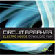 Circuit Breaker - Electro House