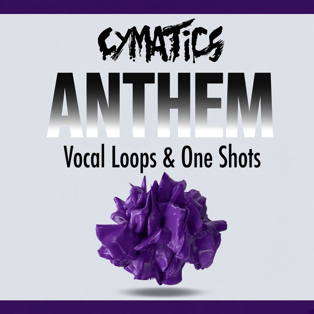 Cymatics Anthem Vocal Loops and One Shots Cymatics Anthem Vocal Loops and One Shots