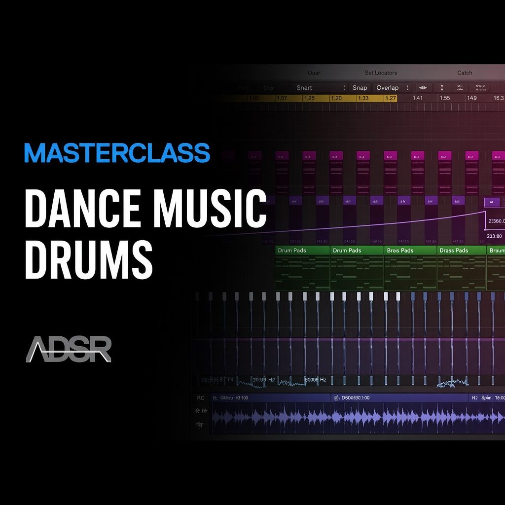 Drums For Electronic Dance Music Masterclass