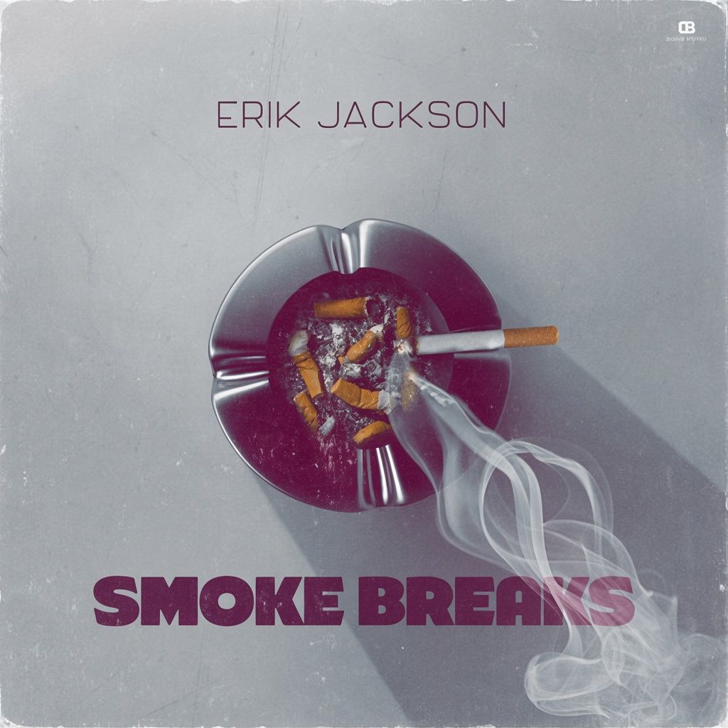 Erik Jackson Smoke Breaks