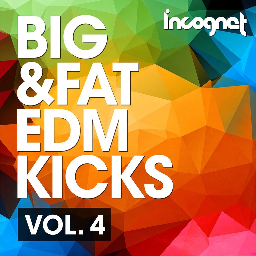 Incognet Big and Fat EDM Kicks Vol.4 Incognet Big and Fat EDM Kicks Vol.4