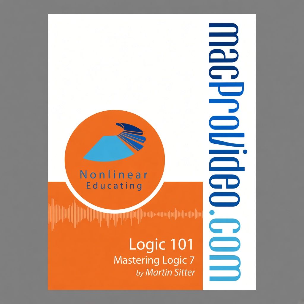 Mastering Logic 7 Tutorial Mastering Logic 7 Tutorial