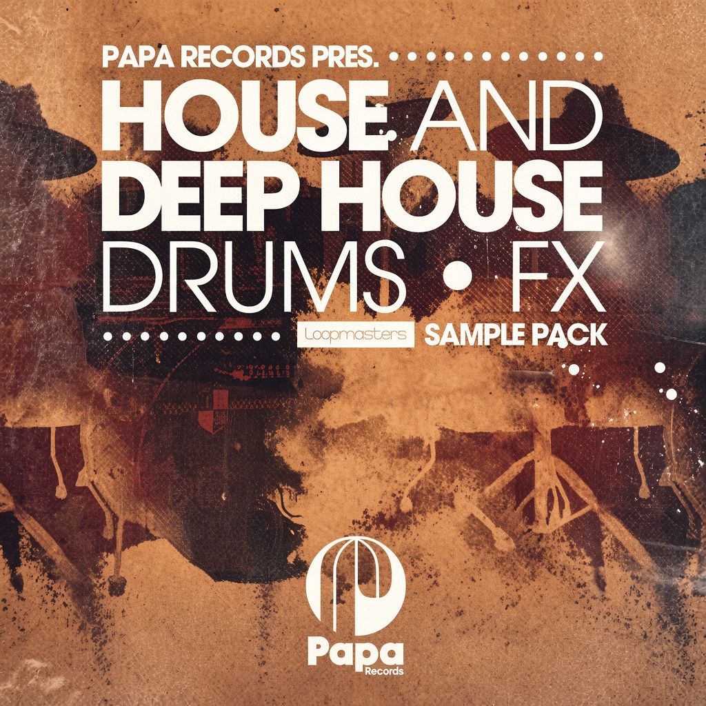 Papa Records House and Deep House Drums and FX Papa Records House and Deep House Drums and FX