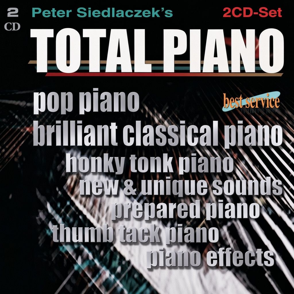 Peter Siedlaczek's Total Piano CD 1 Peter Siedlaczek's Total Piano CD 1