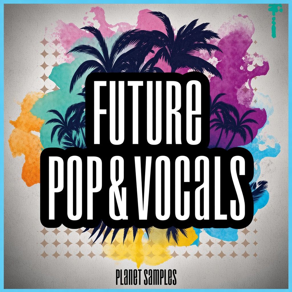 Planet Samples Future Pop & Vocals