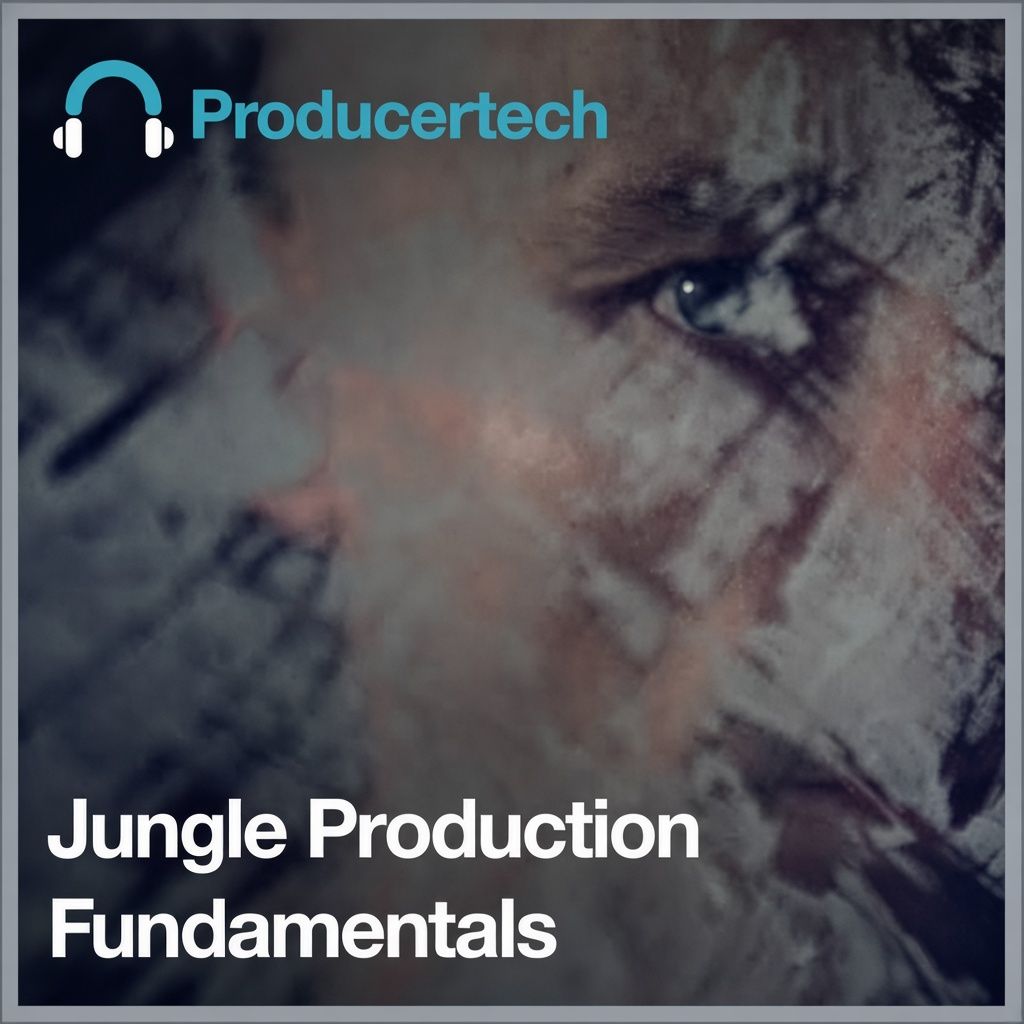 Producertech Jungle Production Fundamentals