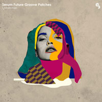 Sample Magic Serum Future Groove Patches