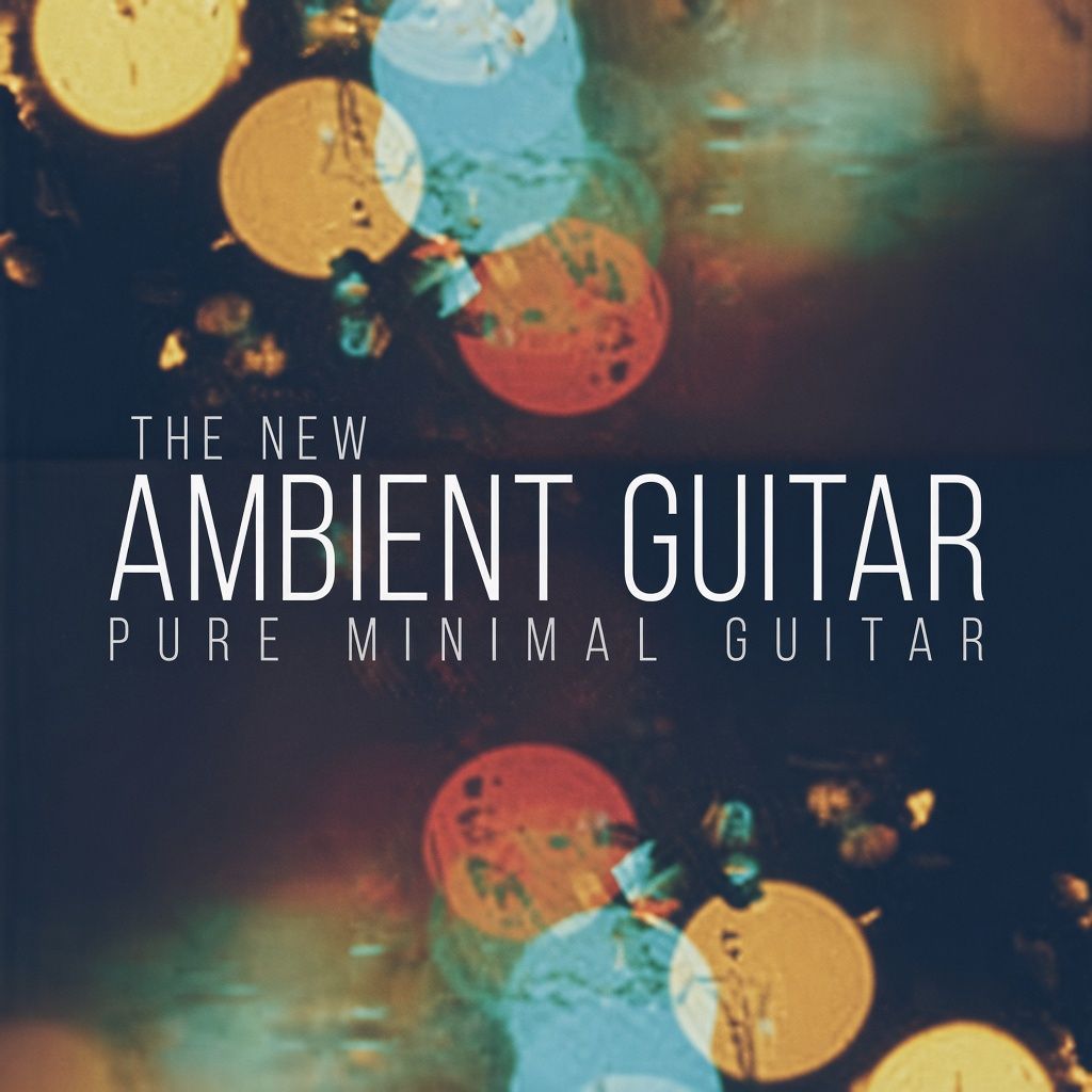 The New Ambient Guitar The New Ambient Guitar