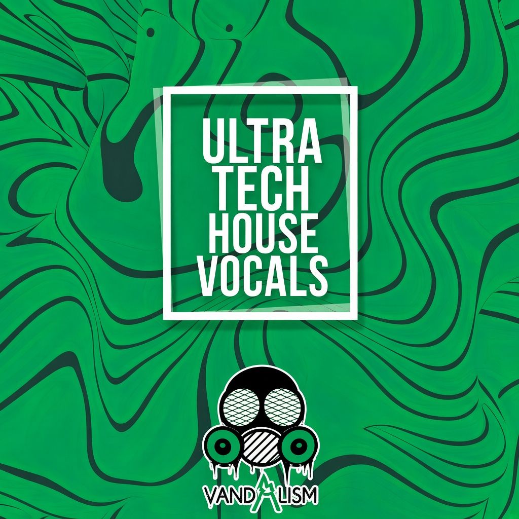 Vandalism Ultra Tech House Vocals