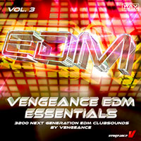 Vengeance EDM Essentials Vol.3