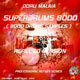 Doru Malaia SUPERDRUMS 8000