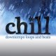 Chill: Downtempo Loops and Beats