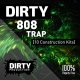 Dirty 808 Trap Kits