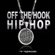 Off The Hook Hip Hop: Dirty South