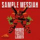 Sample Messiah: Harder Faster Louder